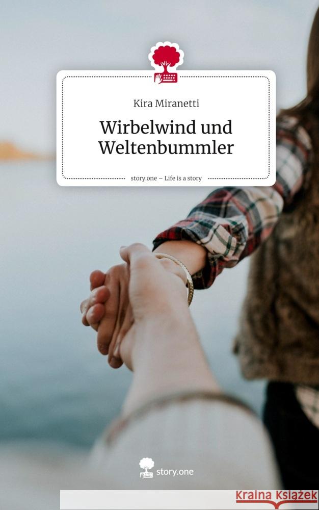 Wirbelwind und Weltenbummler. Life is a Story - story.one Miranetti, Kira 9783711584038 story.one publishing - książka