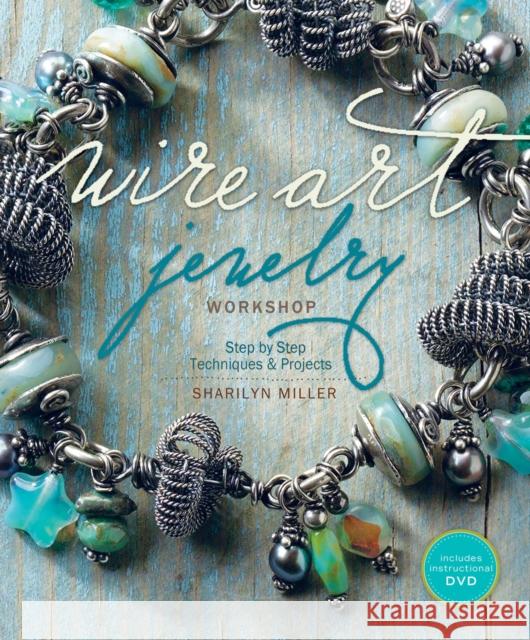 Wire Art Jewelry Workshop (With DVD) Sharilyn Miller 9781596684089  - książka