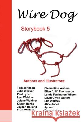 Wire Dog Stories Storybook 5 David Clyde Walters 9780359845712 Lulu.com - książka