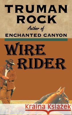 Wire Rider Truman Rock 9781490725116 Trafford Publishing - książka