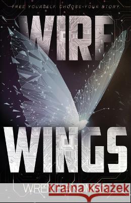 Wire Wings Wren Handman   9781956136524 Parliament House Press, LLC - książka