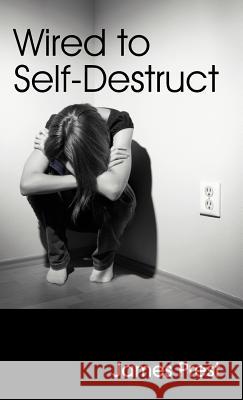 Wired to Self-Destruct James Prest   9781572586932 TEACH Services - książka