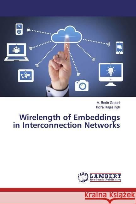 Wirelength of Embeddings in Interconnection Networks Greeni, A. Berin; Rajasingh, Indra 9786200099600 LAP Lambert Academic Publishing - książka