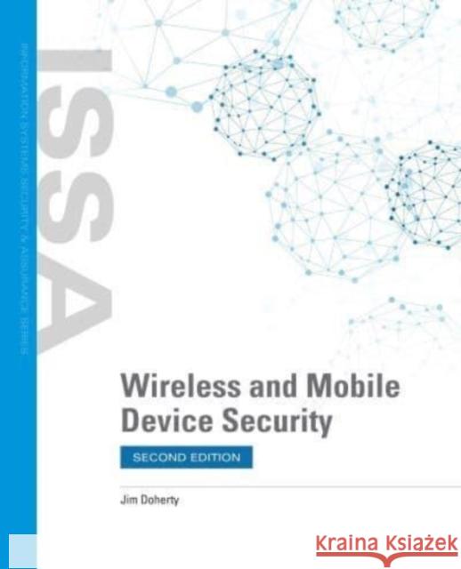 Wireless and Mobile Device Security Jim Doherty 9781284211726 Jones and Bartlett Publishers, Inc - książka
