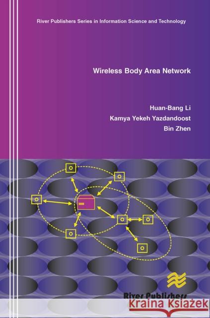 Wireless Body Area Network Huan-Bang Li Kamya Yekeh Yazdandoost Bin Zhen 9788770045445 River Publishers - książka