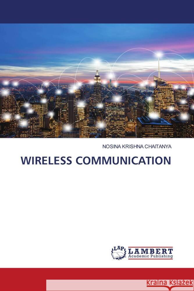 WIRELESS COMMUNICATION Krishna Chaitanya, Nosina 9786206780137 LAP Lambert Academic Publishing - książka