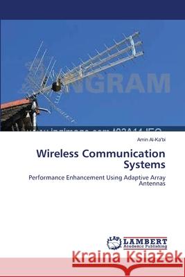 Wireless Communication Systems Amin Al-Ka'bi 9783838310855 LAP Lambert Academic Publishing - książka