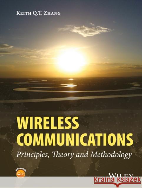 Wireless Communications: Principles, Theory and Methodology Zhang, Keith Q. T. 9781119978671 John Wiley & Sons - książka
