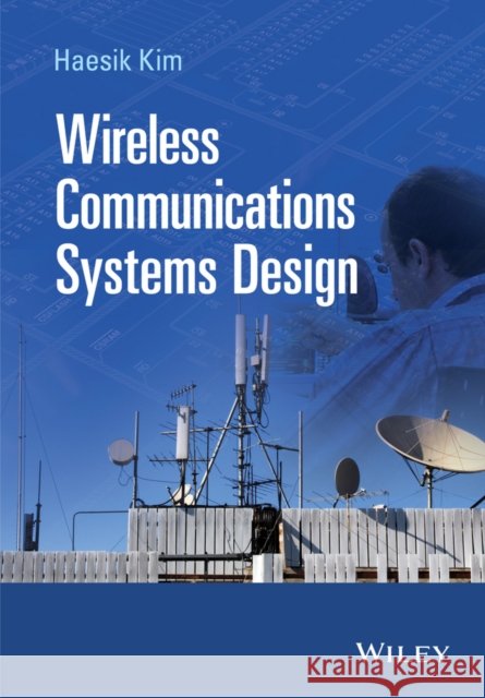 Wireless Communications Systems Design Kim, Haesik 9781118610152 John Wiley & Sons - książka