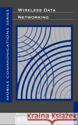 Wireless Data Networking Nathan J. Muller, Linda Lee Tyke 9780890067536 Artech House Publishers - książka