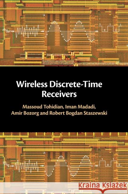 Wireless Discrete-Time Receivers Robert Bogdan (University College Dublin) Staszewski 9781107194700 Cambridge University Press - książka