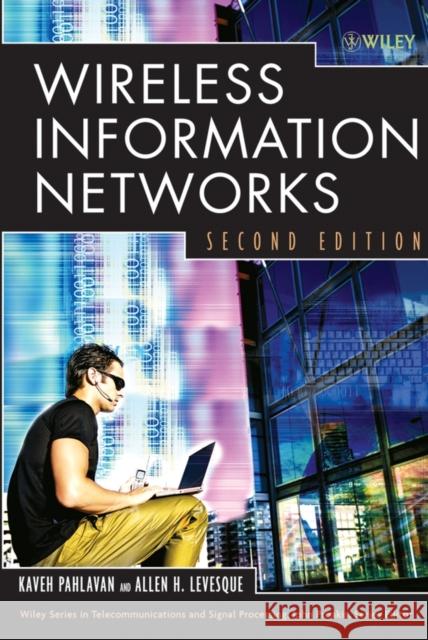 Wireless Information Networks Kaveh Pahlavan Allen H. Levesque 9780471725428 John Wiley & Sons - książka