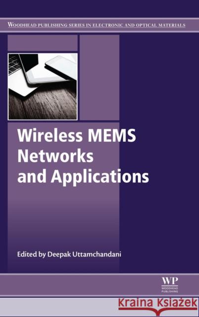 Wireless Mems Networks and Applications Uttamchandani, Deepak 9780081004494 Woodhead Publishing - książka