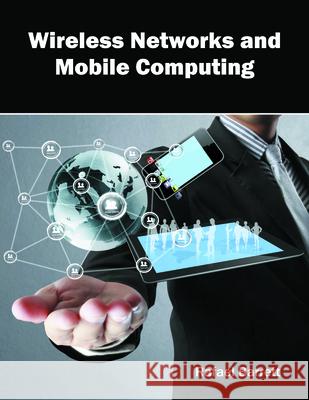 Wireless Networks and Mobile Computing Rafael Barrett 9781682850664 Willford Press - książka