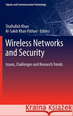 Wireless Networks and Security: Issues, Challenges and Research Trends Khan, Shafiullah 9783642361685 Springer - książka