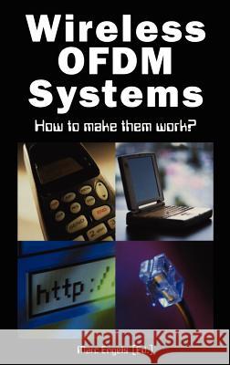 Wireless OFDM Systems : How to make them work? Mark Engels Marc Engels 9781402071164 Kluwer Academic Publishers - książka