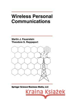 Wireless Personal Communications Martin J Theodore S Martin J. Feuerstein 9781461363859 Springer - książka