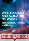 Wireless Sensor and Actuator Networks : Technologies, Analysis and Design Roberto Verdone Davide Dardari Gianluca Mazzini 9780123725394 Academic Press