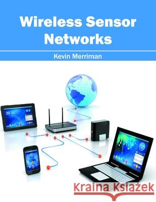 Wireless Sensor Networks Kevin Merriman 9781632405517 Clanrye International - książka