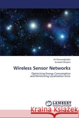 Wireless Sensor Networks Pesaranghader Ali                        Marjani Esmaeel 9783659444715 LAP Lambert Academic Publishing - książka