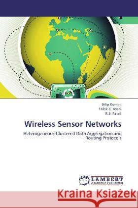 Wireless Sensor Networks Dilip Kumar, Trilok C Aseri, R B Patel 9783848412778 LAP Lambert Academic Publishing - książka