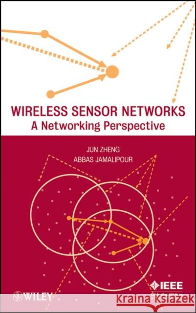 Wireless Sensor Networks: A Networking Perspective Zheng, Jun 9780470167632 IEEE Computer Society Press - książka