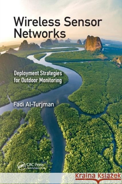 Wireless Sensor Networks: Deployment Strategies for Outdoor Monitoring Fadi Al-Turjman 9780367572334 CRC Press - książka