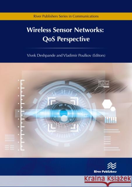 Wireless Sensor Networks: Qos Perspective Vivek Deshpande Vladimir Poulkov 9788770221221 River Publishers - książka