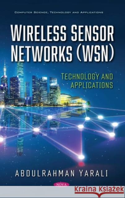 Wireless Sensor Networks (WSN): Technology and Applications Abdulrahman Yarali   9781536187267 Nova Science Publishers Inc - książka