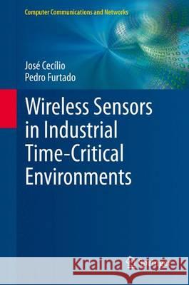 Wireless Sensors in Industrial Time-Critical Environments Jose Cecilio Pedro Furtado 9783319028880 Springer - książka