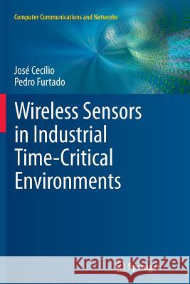 Wireless Sensors in Industrial Time-Critical Environments Jose Cecilio Pedro Furtado 9783319378541 Springer - książka