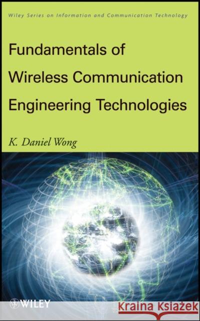 Wireless Technologies Wong, K. Daniel 9780470565445 John Wiley & Sons - książka