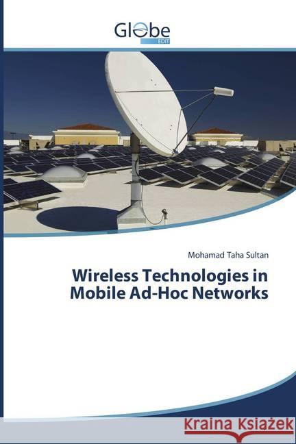 Wireless Technologies in Mobile Ad-Hoc Networks Sultan, Mohamad Taha 9786202487627 GlobeEdit - książka