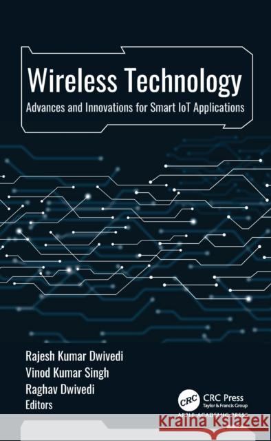 Wireless Technology: Advances and Innovations for Smart IoT Applications  9781998511488 Apple Academic Press - książka