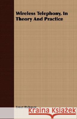 Wireless Telephony, in Theory and Practice Ruhmer, Ernst 9781408693063 Frazer Press - książka