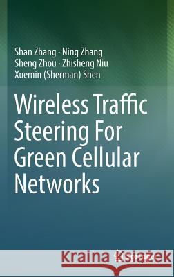 Wireless Traffic Steering for Green Cellular Networks Zhang, Shan 9783319327198 Springer - książka