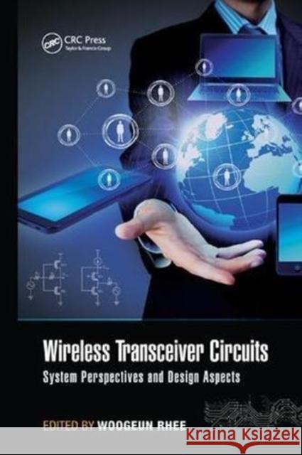 Wireless Transceiver Circuits: System Perspectives and Design Aspects Rhee, Woogeun 9781138894006 Taylor and Francis - książka