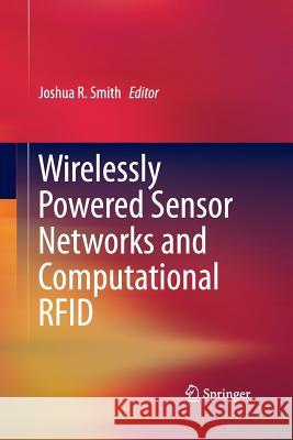 Wirelessly Powered Sensor Networks and Computational Rfid Smith, Joshua R. 9781493951413 Springer - książka