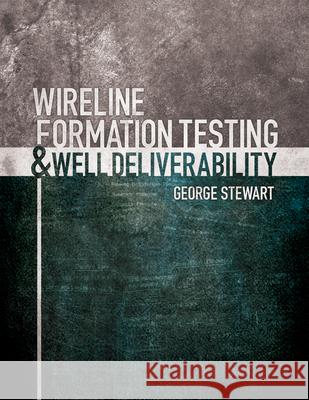 Wireline Formation Testing & Well Deliverability Stewart, George 9781593702304 PennWell Books - książka