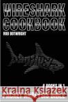 Wireshark Cookbook: Packet Analysis Bible Rob Botwright 9781839389467 Pastor Publishing Ltd