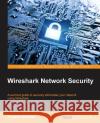 Wireshark Network Security Piyush Verma 9781784393335 Packt Publishing