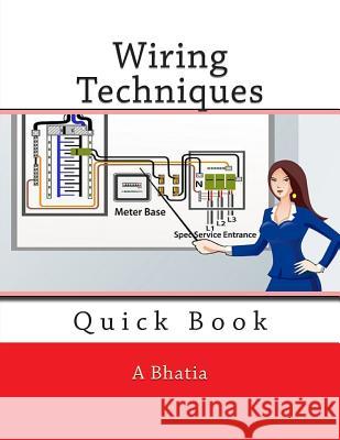 Wiring Techniques: Quick Book A. Bhatia 9781508497318 Createspace - książka