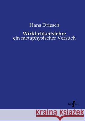 Wirklichkeitslehre: ein metaphysischer Versuch Hans Driesch 9783737215602 Vero Verlag - książka