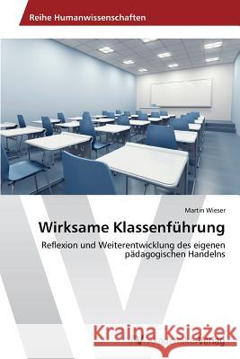 Wirksame Klassenführung Wieser, Martin 9783639466904 AV Akademikerverlag - książka