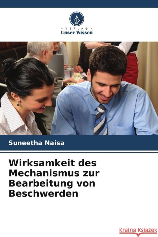 Wirksamkeit des Mechanismus zur Bearbeitung von Beschwerden Naisa, Suneetha 9786208344399 Verlag Unser Wissen - książka