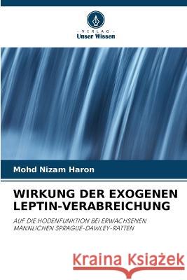 Wirkung Der Exogenen Leptin-Verabreichung Mohd Nizam Haron 9786203316520 International Book Market Service Ltd - książka