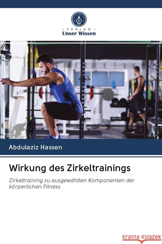 Wirkung des Zirkeltrainings Hassen, Abdulaziz 9786202861588 Verlag Unser Wissen - książka