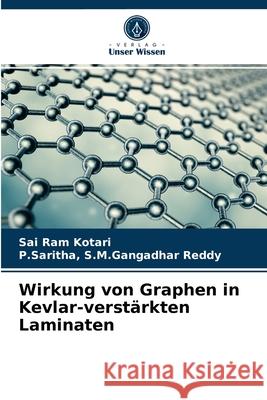Wirkung von Graphen in Kevlar-verstärkten Laminaten Sai Ram Kotari, P Saritha S M Gangadhar Reddy 9786204030852 Verlag Unser Wissen - książka