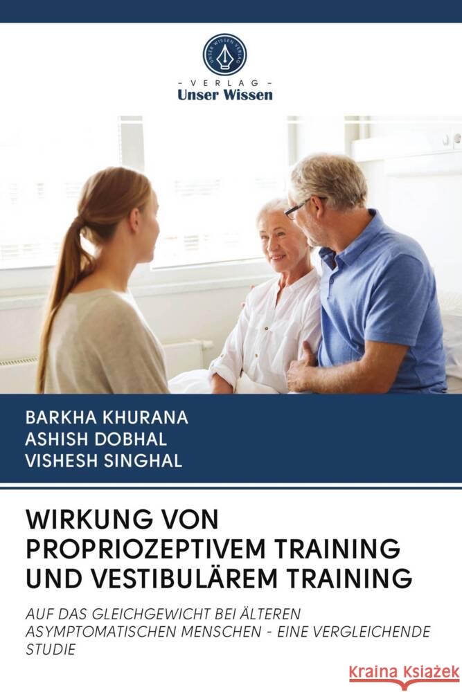 WIRKUNG VON PROPRIOZEPTIVEM TRAINING UND VESTIBULÄREM TRAINING Khurana, Barkha, Dobhal, Ashish, Singhal, Vishesh 9786202687157 Verlag Unser Wissen - książka