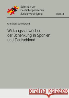 Wirkungsschwaechen Der Schenkung in Spanien Und Deutschland As Hispano-Alemana De Jurista 9783631662939 Peter Lang Gmbh, Internationaler Verlag Der W - książka